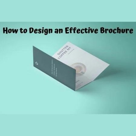 How to Design an Effective Brochure