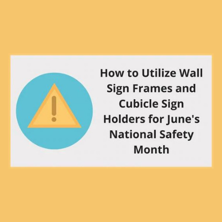 How to Utilize Wall Sign Frames and Cubicle Sign Holders for June’s Na ...