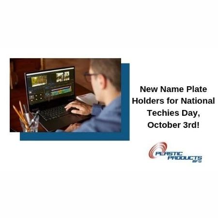 New Name Plate Holders for National Techies Day, October 3rd!